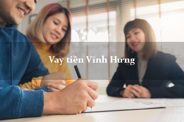 Vay tiền Vĩnh Hưng Long An Vay tiền Vĩnh Hưng Long An