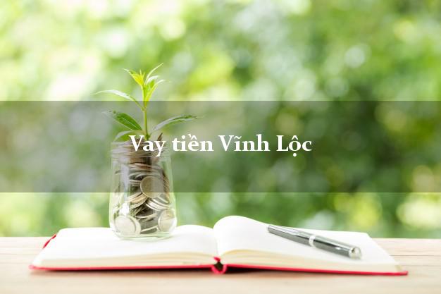 Vay tiền Vĩnh Lộc Thanh Hóa Vay tiền Vĩnh Lộc Thanh Hóa