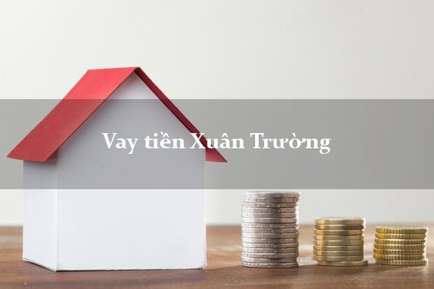 Vay tiền Xuân Trường Nam Định Vay tiền Xuân Trường Nam Định